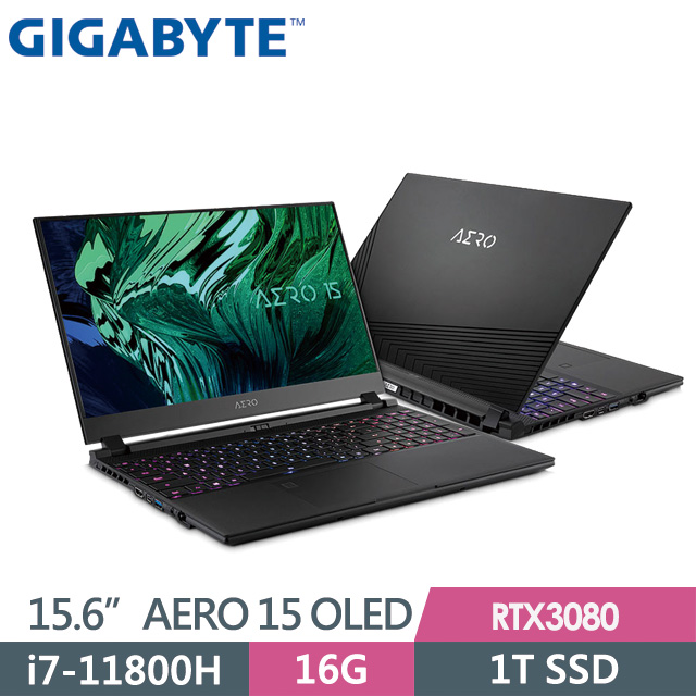 GIGABYTE AERO 15 OLED YD(i7-11800H/16G/1T SSD/RTX3080 8G/15.6" UHD/Win10P)電競筆電