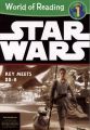 World of Reading Star Wars : Rey Meets BB-8星際大戰:原力覺醒.芮遇到機器人BB-8(Level 1)(外文書)