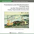Translation and Modernization in East Asia in the Nineteenth and Early Twentieth Centuries(精裝)