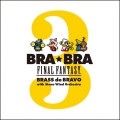BRA★BRA FINAL FANTASY BRASS de BRAVO 3 with Siena Wind Orchestra CD