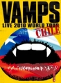 VAMPS / VAMPS LIVE 2010 WORLD TOUR 智利 DVD