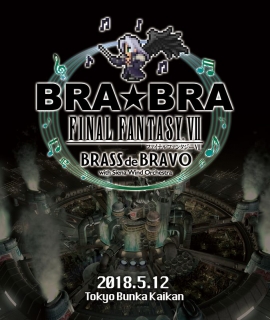 BRA★BRA FINAL FANTASY VII BRASS de BRAVO with Siena Wind Orchestra BD
