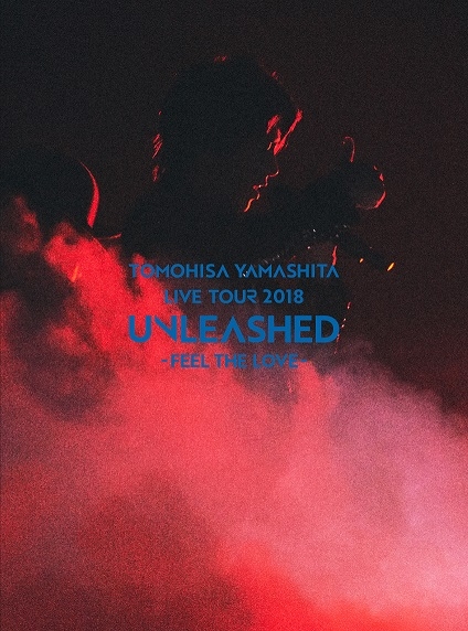 山下智久 LIVE TOUR 2018 UNLEASHED -FEEL THE LOVE-【豪華寫真盤】2BD